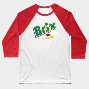 Brix are for kids Baseball T-Shirt